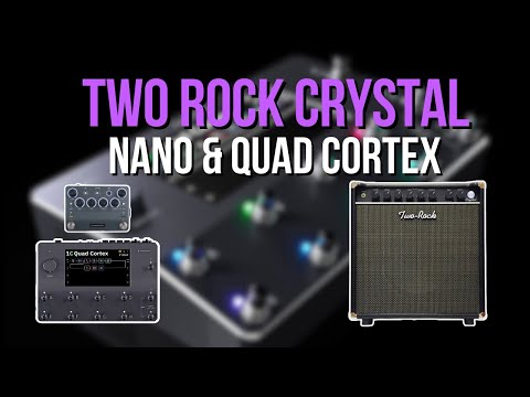 Quad Cortex/Nano Cortex Two Rock Crystal Pack – Jon Kaneshiro Guitar